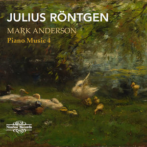 Julius Röntgen: Piano Music Vol. 4