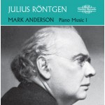 Julius Röntgen: Piano Music Vol. 1
