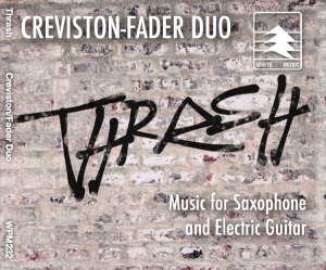 Thrash: Music for Saxophone and Electric Guitar