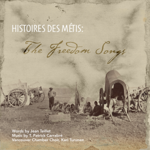 Histoire des Métis: The Freedom Songs